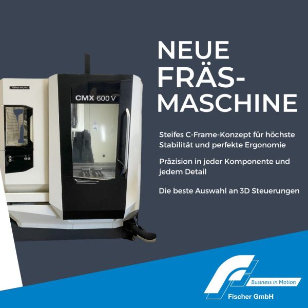 #FischerGmbH, #InnovationMitPräzision, #CMX600V, #Maschinenbau, #DMGMori